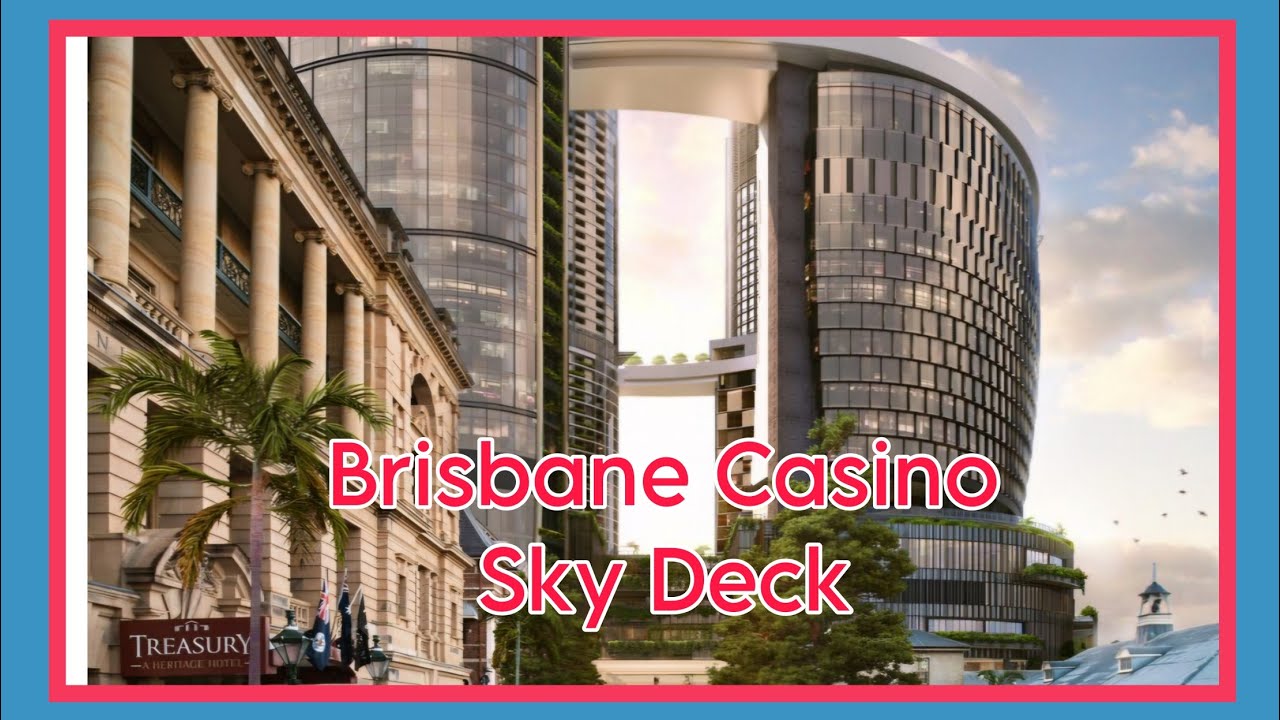 The Star Casino / Sky Deck Brisbane
