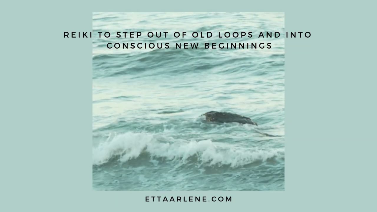 Reiki To Step Out Of Old Loops And Into Conscious New Beginnings