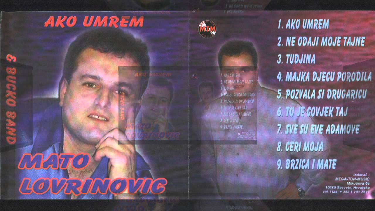 Mato Lovrinovic - Ako umrem