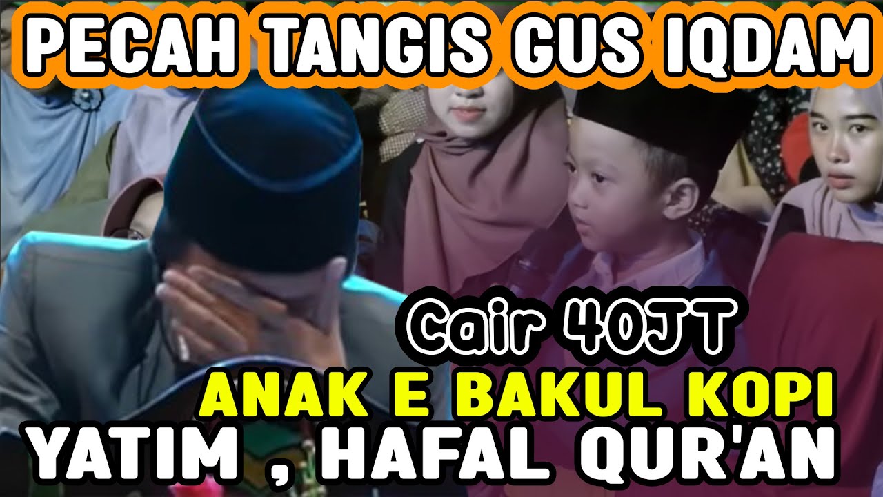 PECAH TANGIS GUS IQDAM !! KETEMU ANAK YATIM HAFAL QUR'AN ANAKNYA BAKUL KOPI