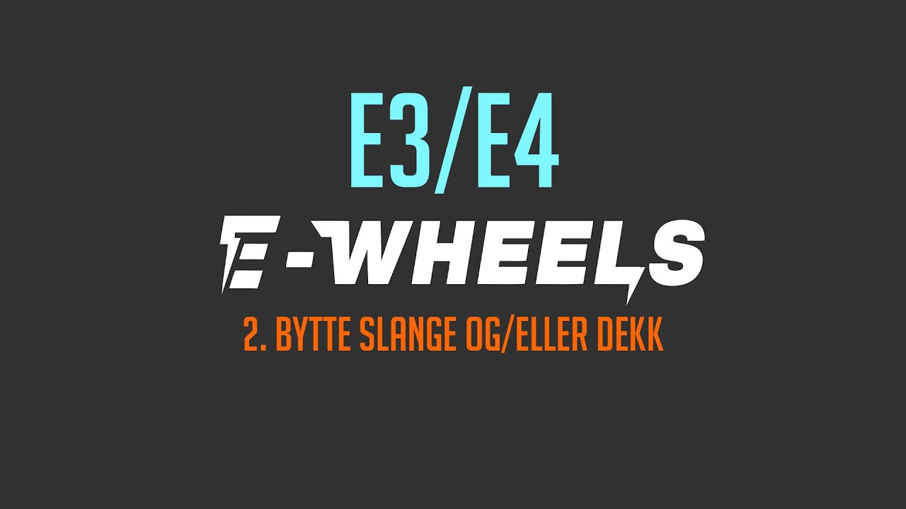 E-Wheels - 2. Bytte dekk og/eller slange - E3/E4