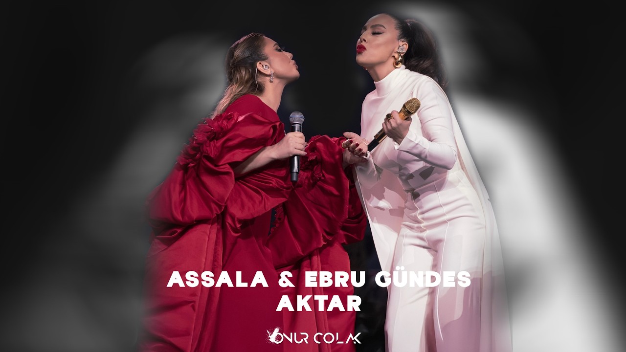 Yar Çağırsan Gelmem Mi? Ebru Gündeş & Assala - Aktar (Onur Colak & Fatih Yılmaz Remix)
