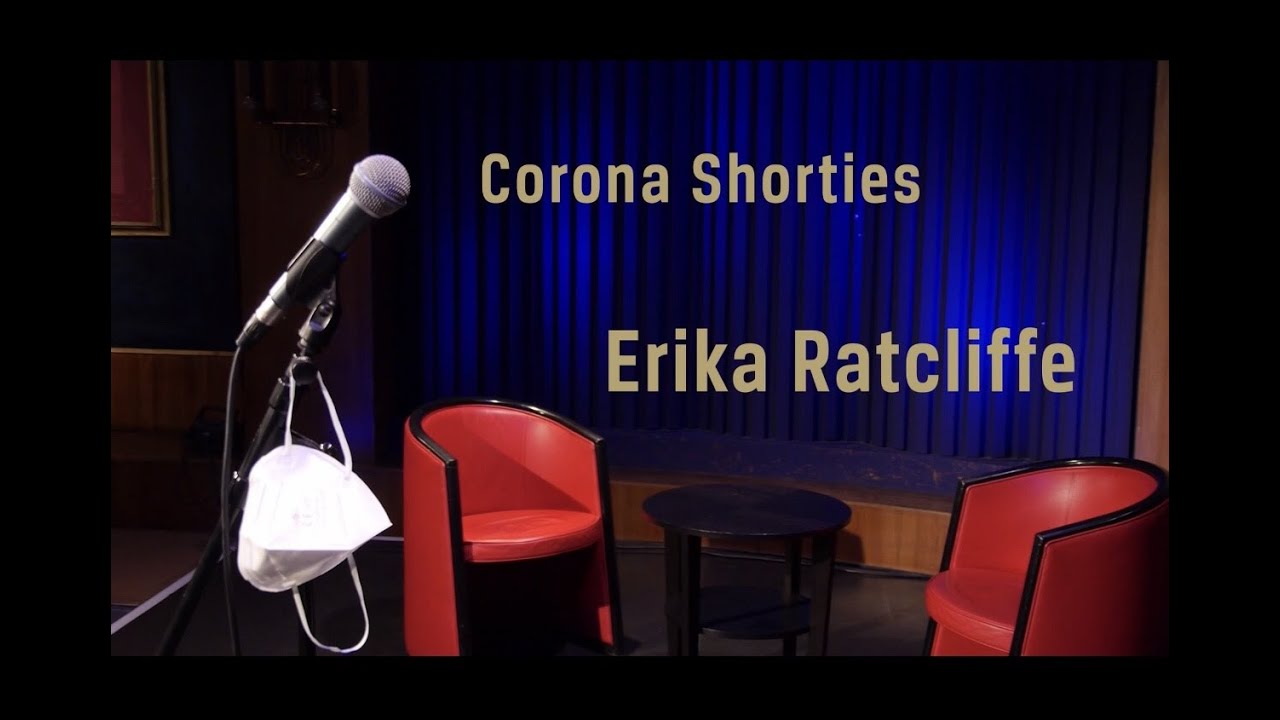 CORONA-SHORTIES #6: Erika Ratcliffe