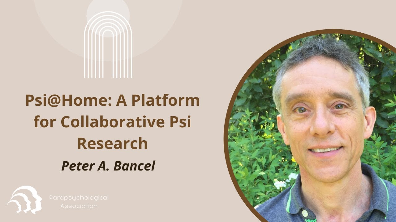 Peter Bancel | Psi@Home: A Platform for Collaborative Psi Research