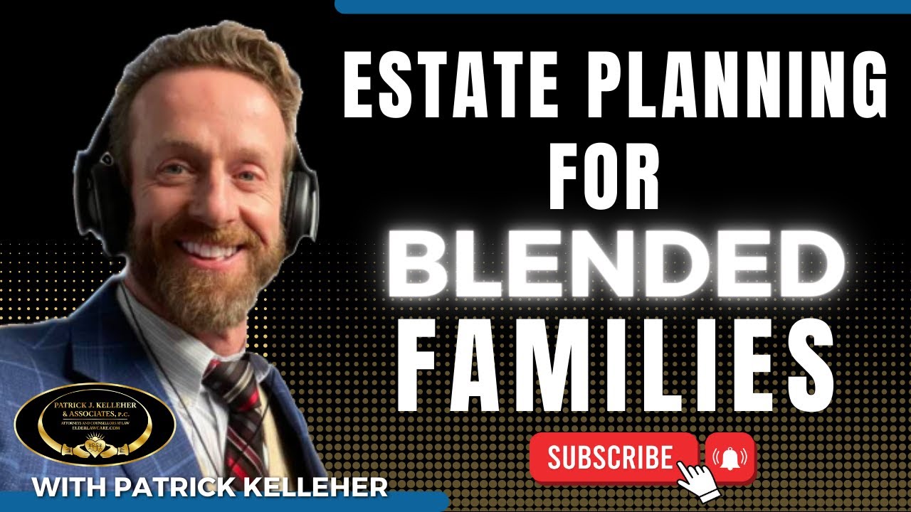 Estate Planning for Blended Families!