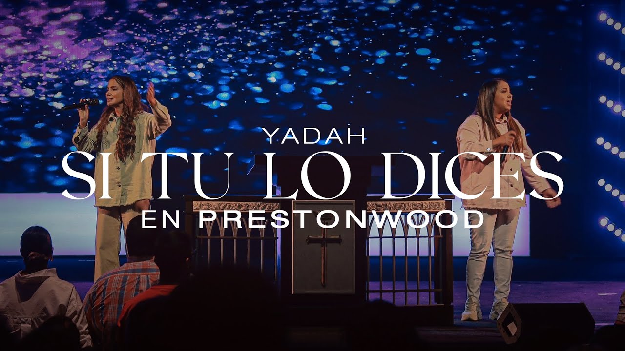 Si Tú Lo Dices en vivo desde Prestonwood