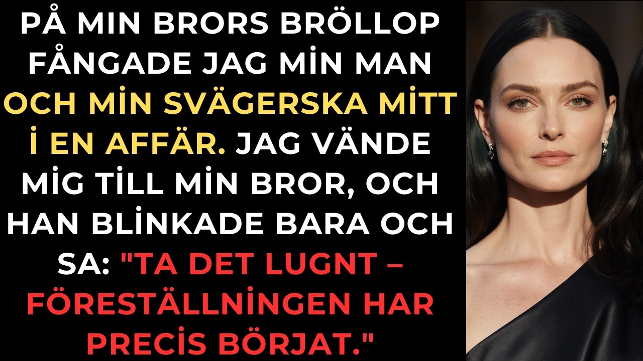 Bröllopskaos: jag fann min man med min svägerska—min brors reaktion gjorde mig mållös