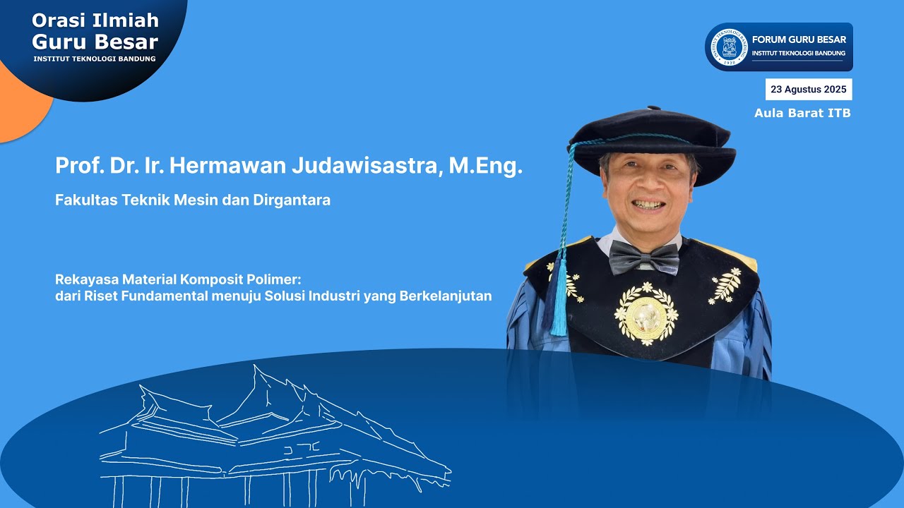 Orasi Ilmiah Guru Besar ITB Prof. Hermawan Judawisastra