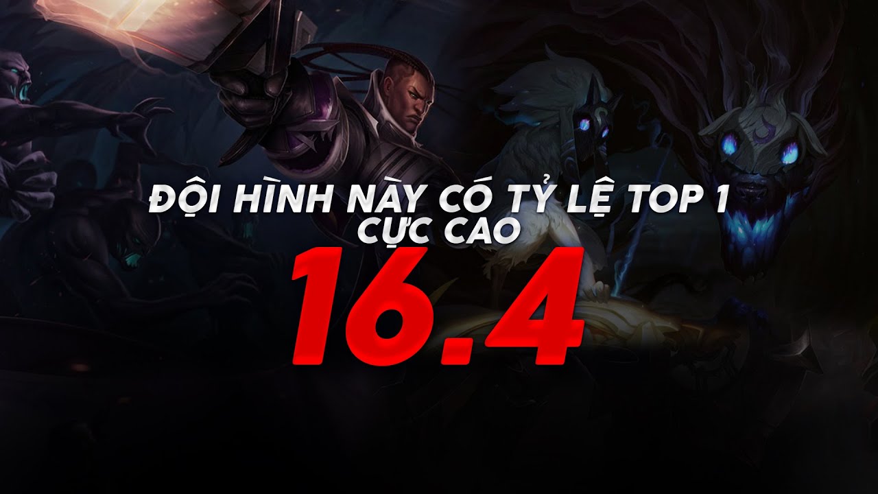 BÀI ĐẤU NÀY CÓ TỈ LỆ TOP 1 CỰC CAO PHIÊN BẢN 16.4