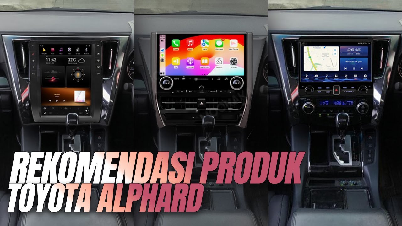 4 REKOMENDASI MODEL HEADUNIT ANDROID ALPHARD 2015-2022