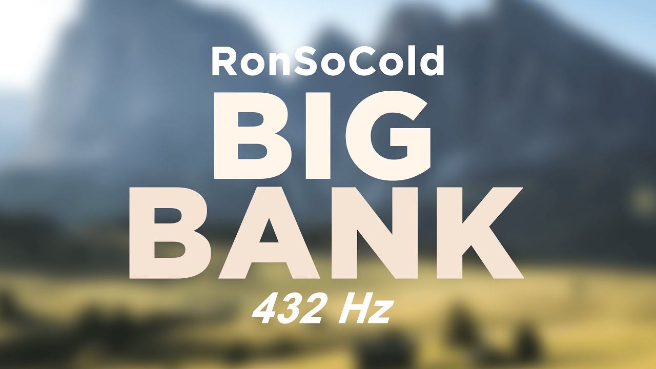 RonSoCold - Big Bank | 432hz #432hzRAP