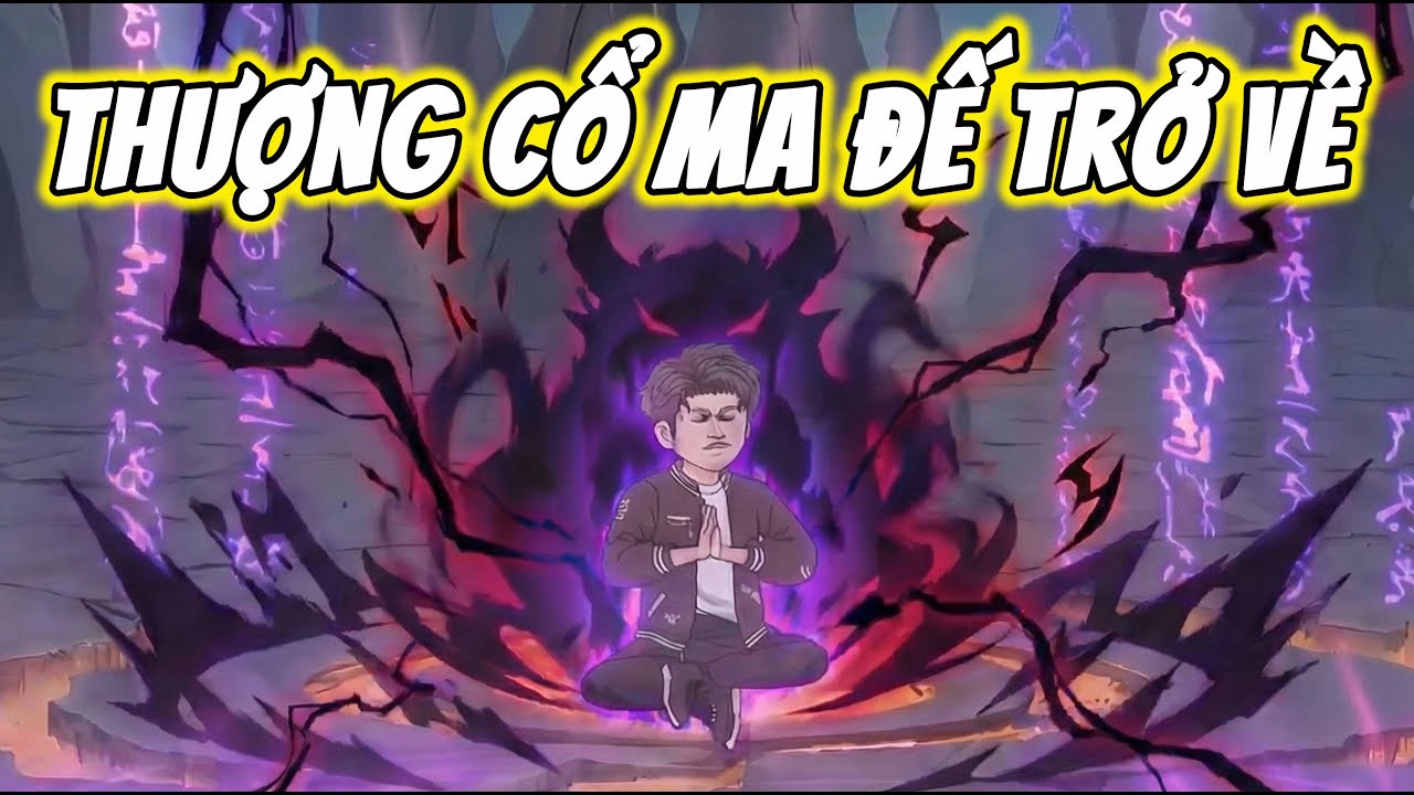 Full ( Tập 1-40 ) | Thượng Cổ Ma Đế Trở Về Báo Thù | Thế Vietsub