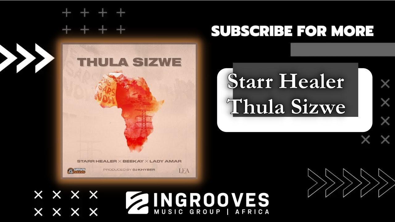 Starr Healer & B33KAY SA & Lady Amar - Thula Sizwe | Audio