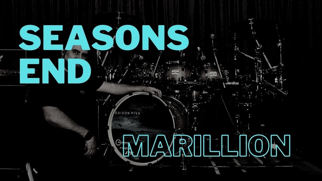 PIVA'S SESSIONS - SEASONS END - Marillion -  Ian Mosley - Edison Piva - Drum Cover