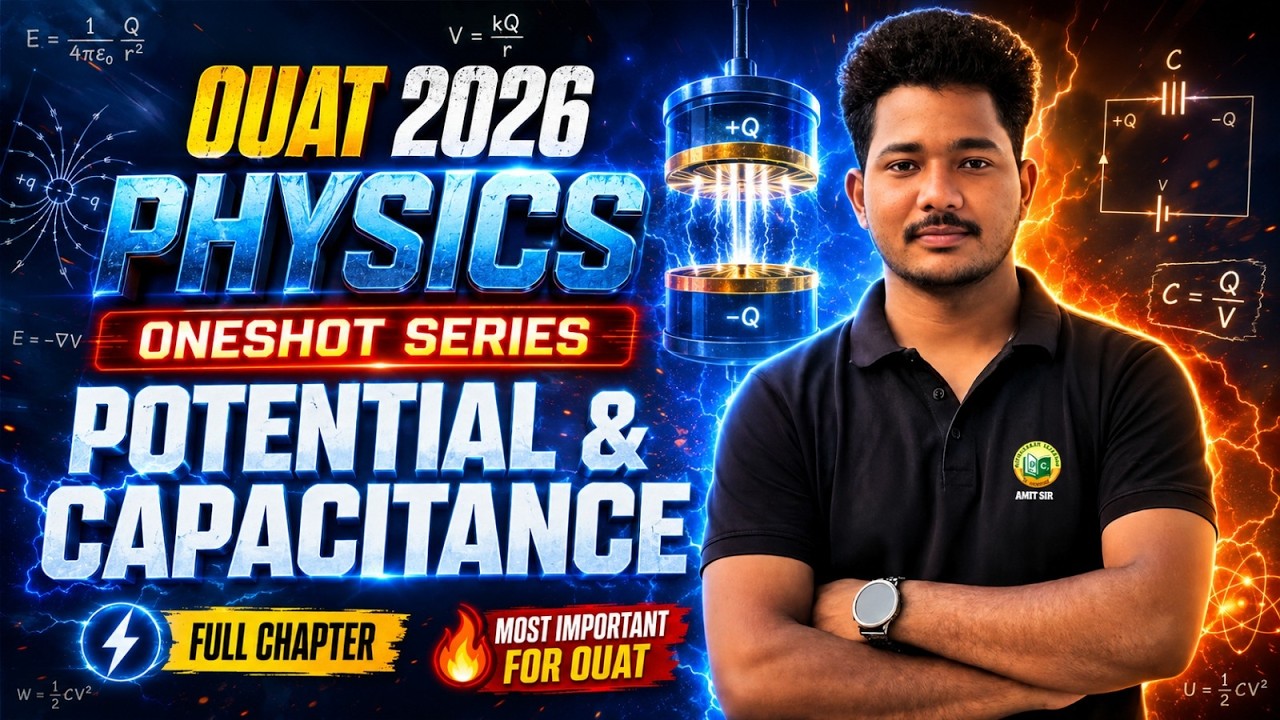 OUAT 2026 || Physics One Shot Series || Potential & Capacitance || Full Chapter Revision