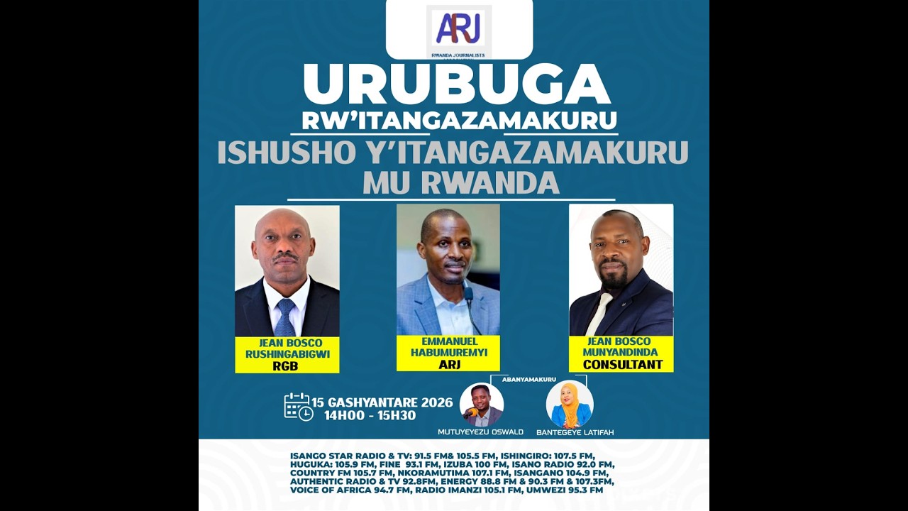🔴URUBUGA RW'ITANGAZAMAKURU : ISHUSHO Y'ITANGAZAMAKURU MU RWANDA