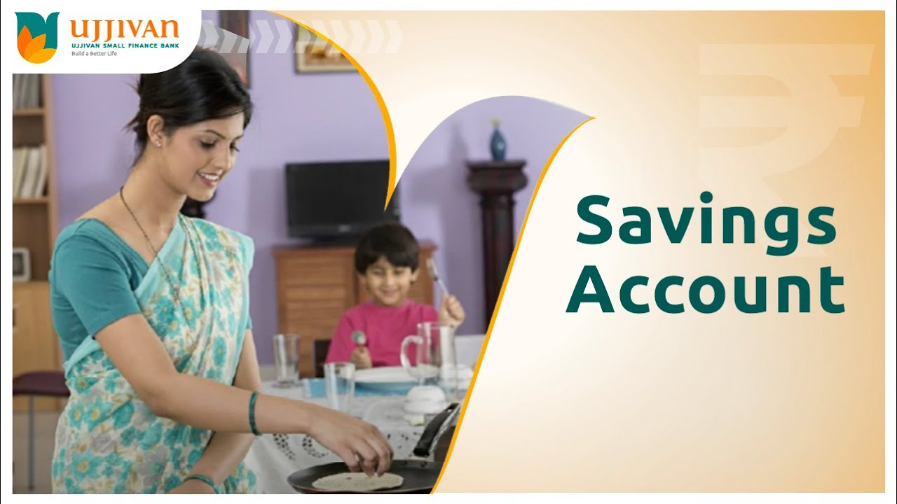 Manage your money with Ujjivan Small Finance Bank&rsquo;s Savings Account