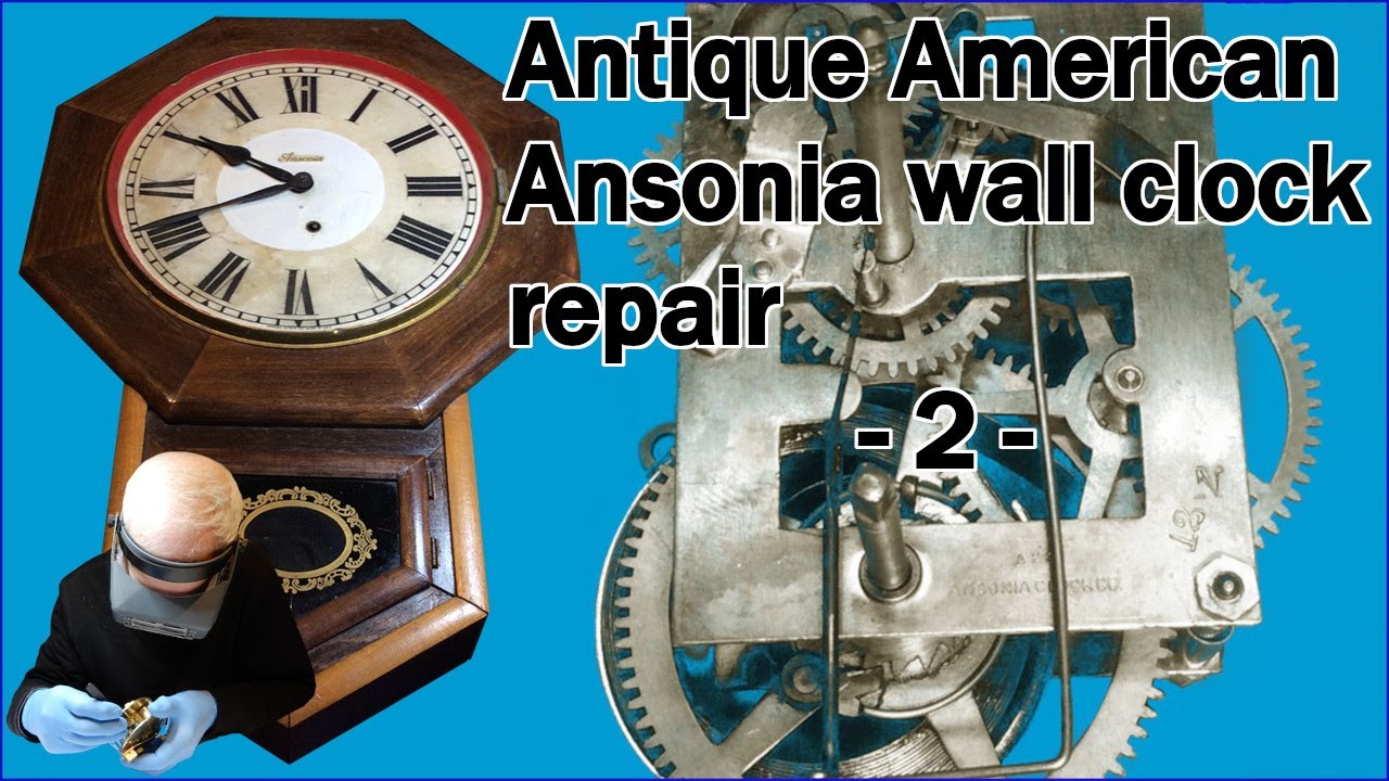 Ремонт антикварных американских настенных часов Ansonia — Часть 2 #americanclockrepairs #AnsoniaC...