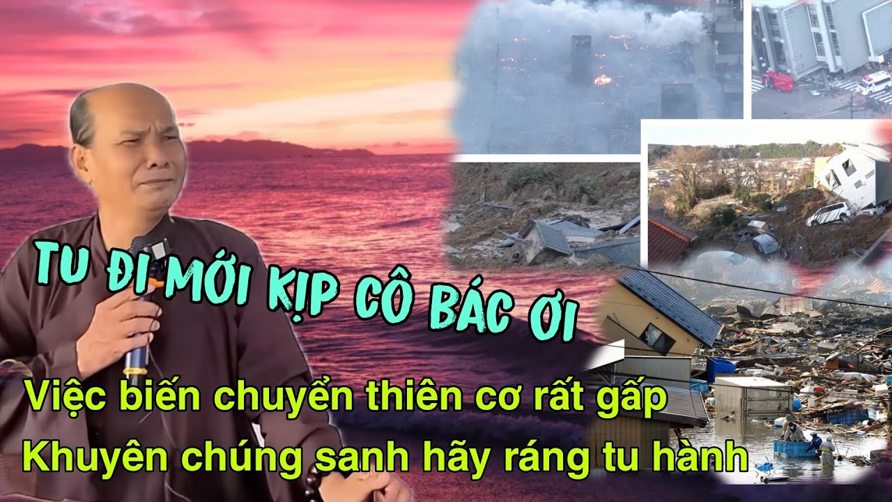 Chú bảy thiện thuyết giảng mới nhất _ việc biến chuyển thiên cơ rất gấp tu đi mới kịp cô bác ơi