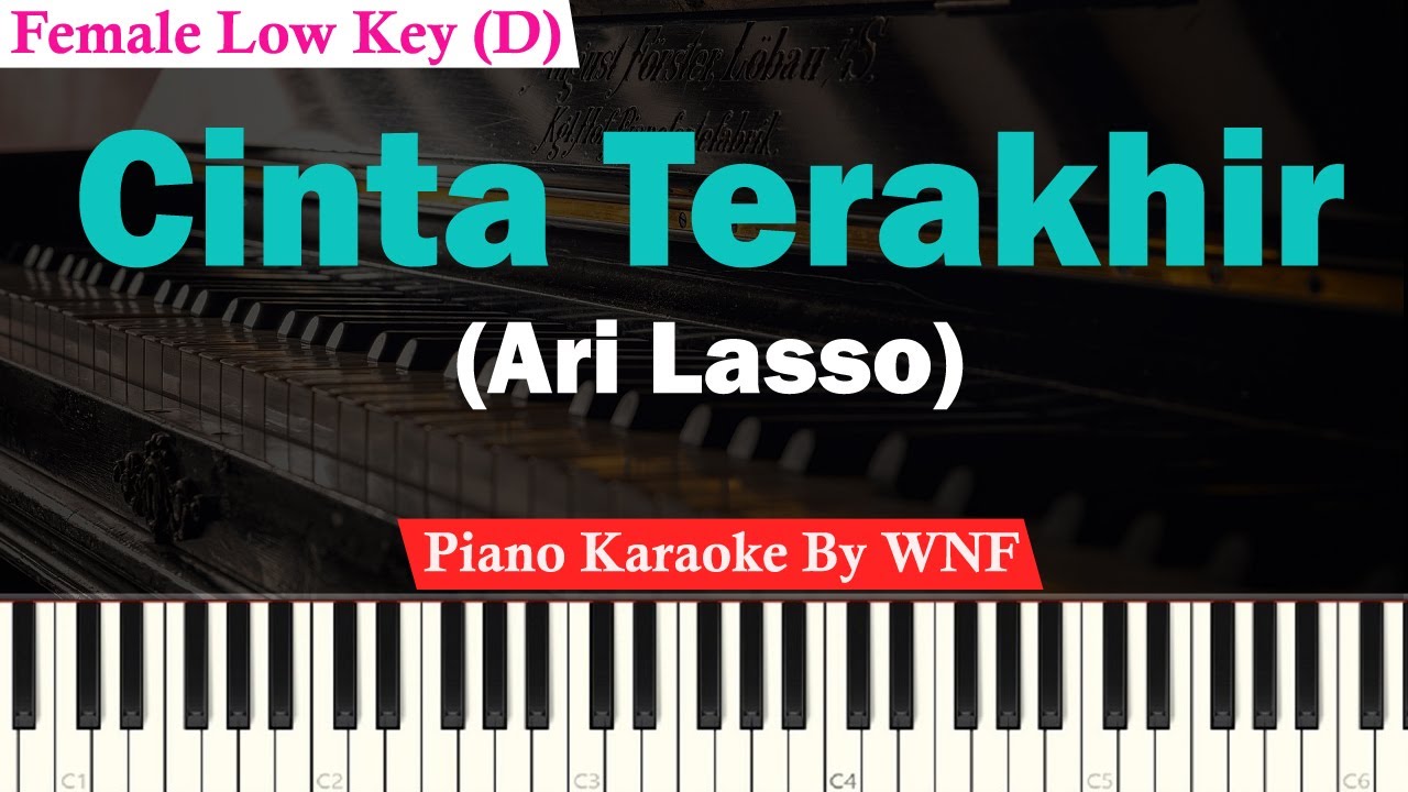 Ari Lasso - Cinta Terakhir Karaoke Piano Female Key