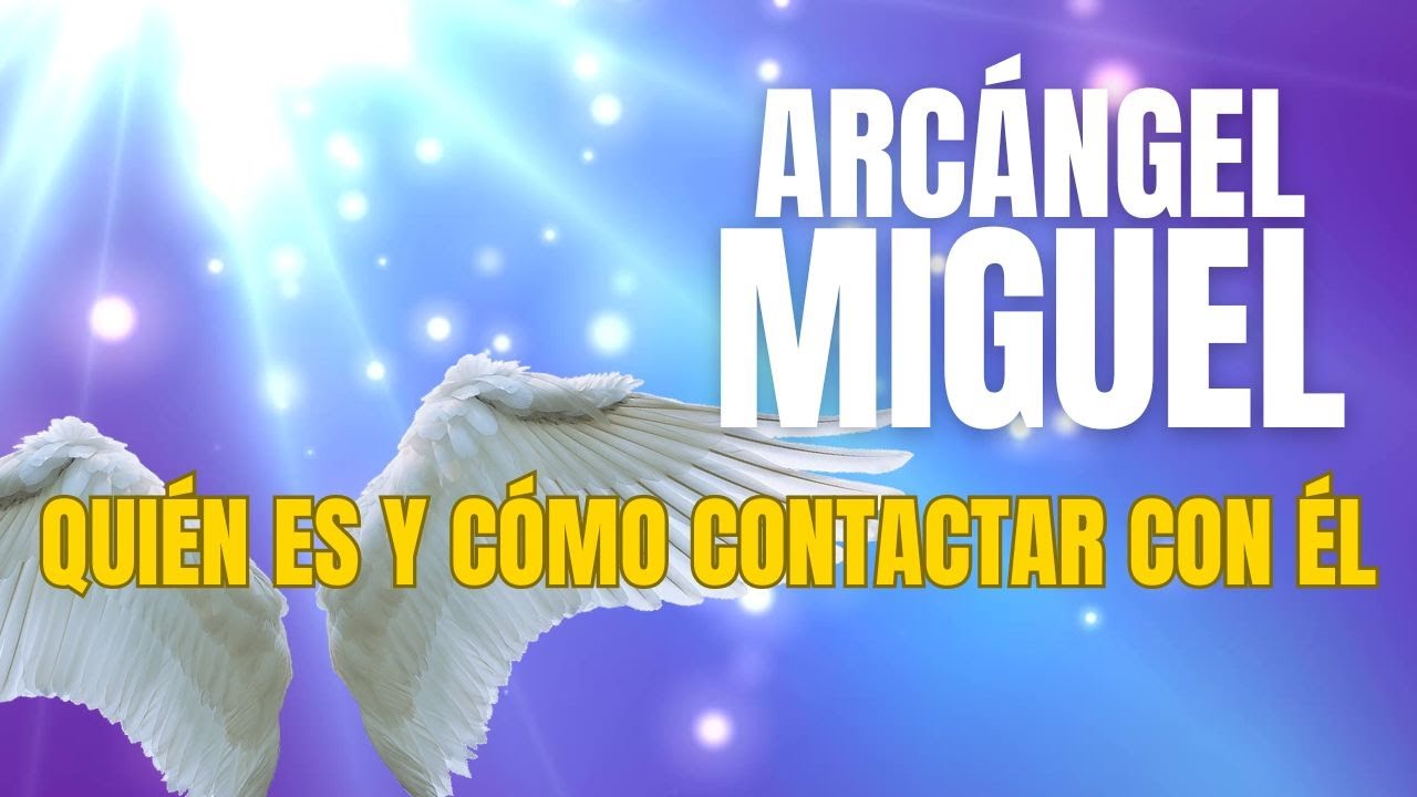 Arcángel Miguel: Quién es y cómo contactar con él, por Vivian Díaz Granados