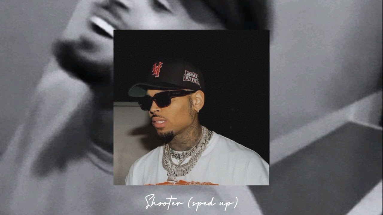 Chris Brown - Shooter (sped up)