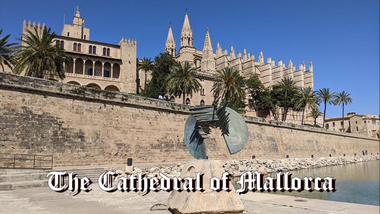 Mallorca Cathedral AKA the Cathedral of Palma