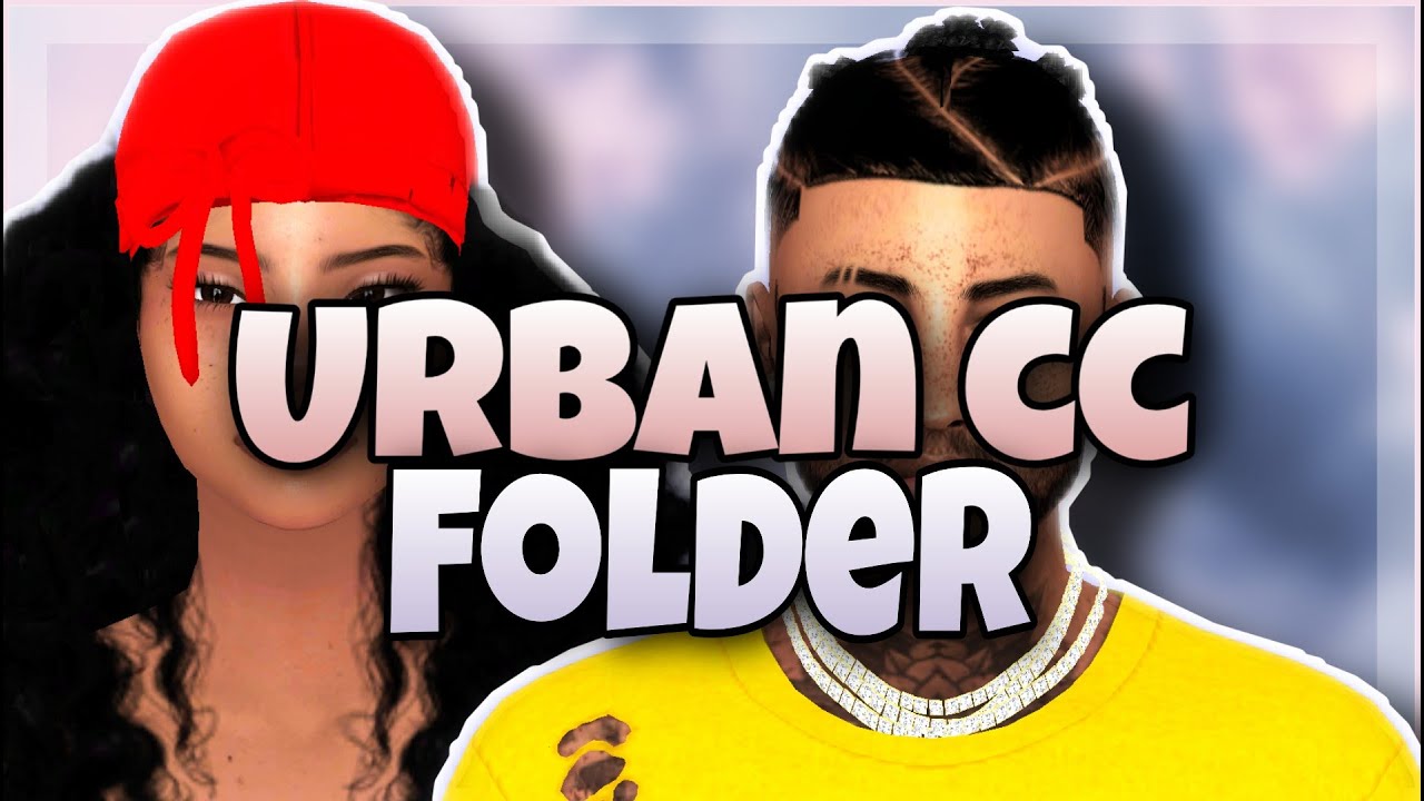 URBAN CC FOLDER😍.The Sims 4, The African Simmer