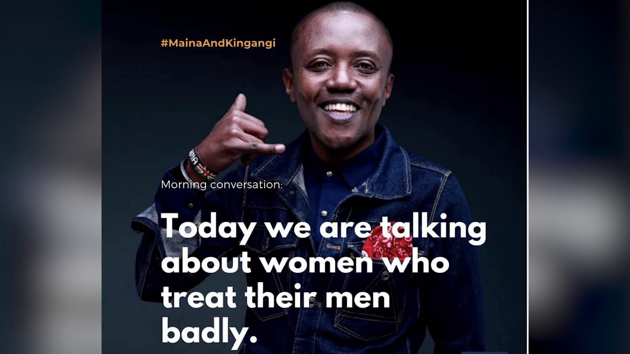 Maina Kageni: Are there men who feel like prisoners in their own home?