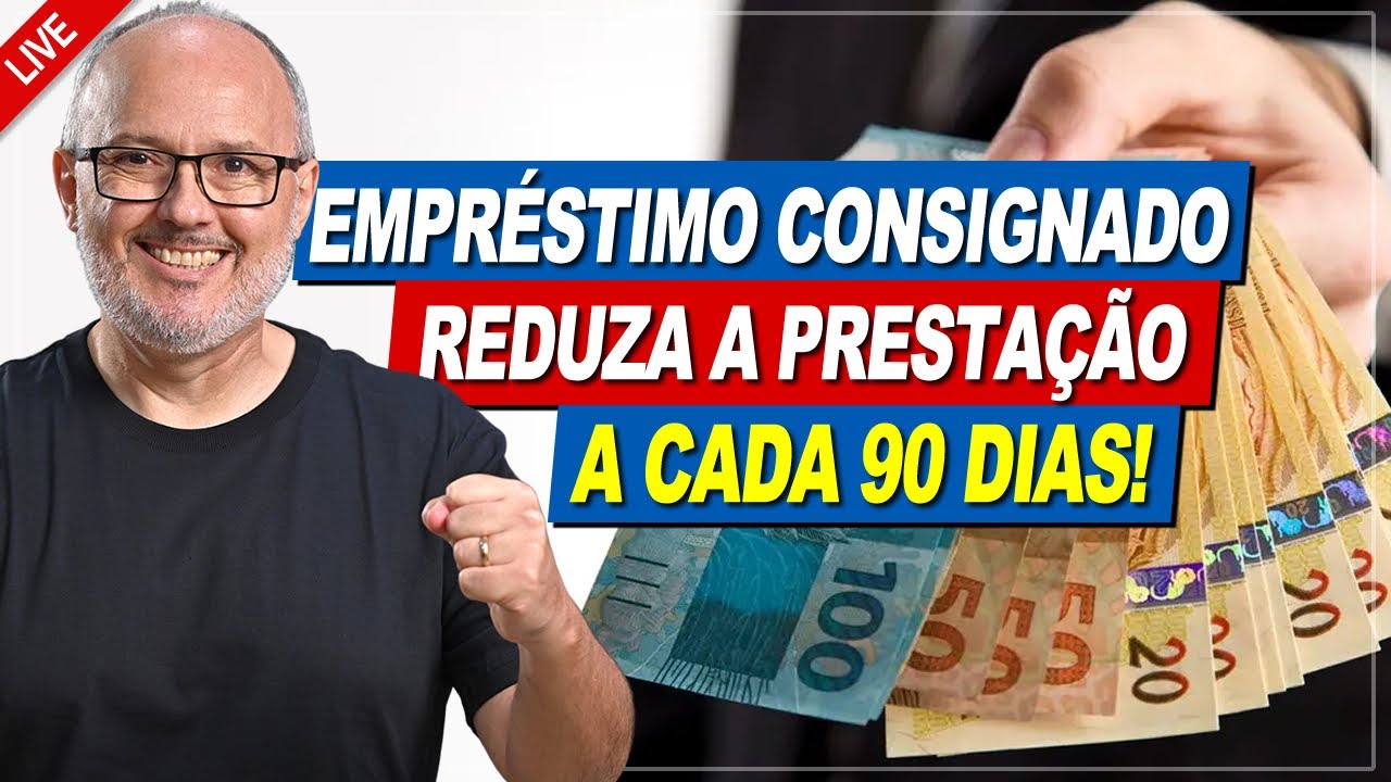 EMPR&Eacute;STIMO CONSIGNADO - REDUZA SUA PRESTA&Ccedil;&Atilde;O A CADA 90 DIAS!