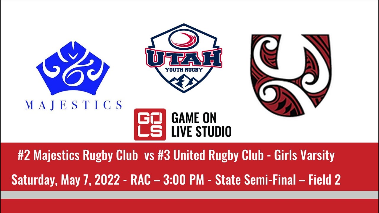 2022 Utah Youth Rugby Semi - Finals | Majestics v United | Girls Varsity | 5/7/2022, 3 PM - Field 2