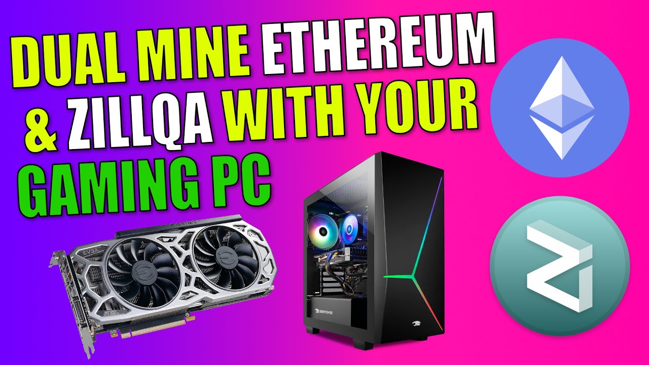 Mine Ethereum ETH & Zillqa ZIL With Your Gaming PC | Crypto Mining