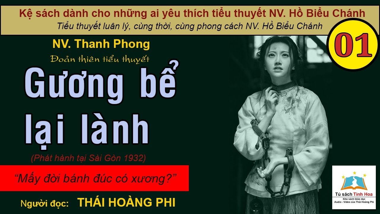 GƯƠNG BỂ LẠI LÀNH (XB Sài Gòn/1932). Tập 01. Tác giả: NV. Thanh Phong. Người đọc: Thái Hoàng Phi