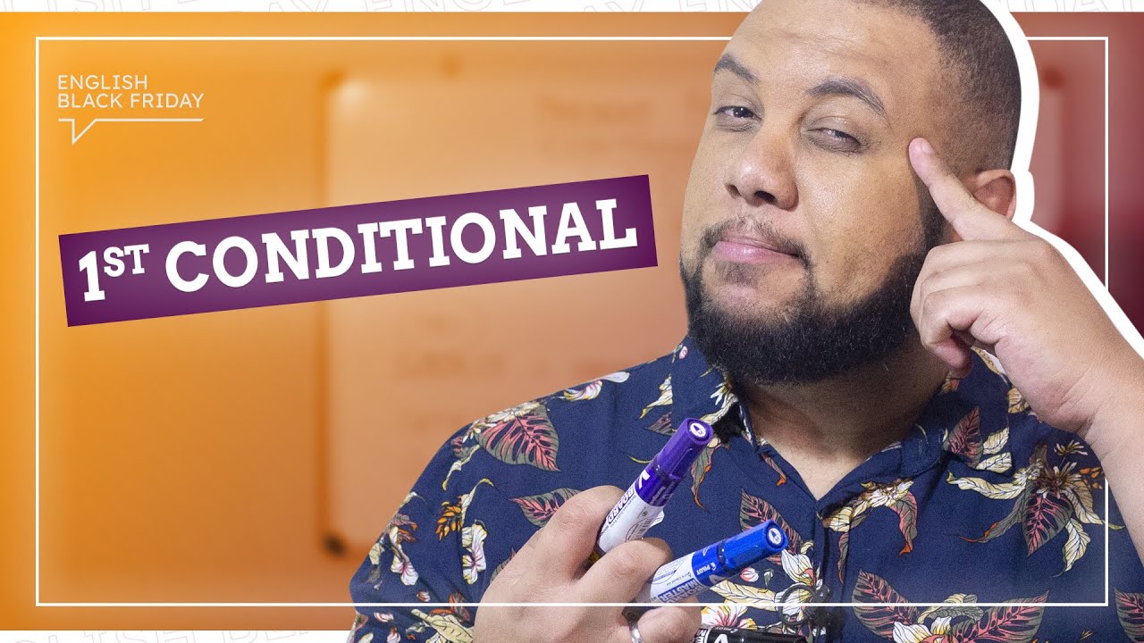 APRENDA COMO USAR O FIRST CONDITIONAL | English Black Friday