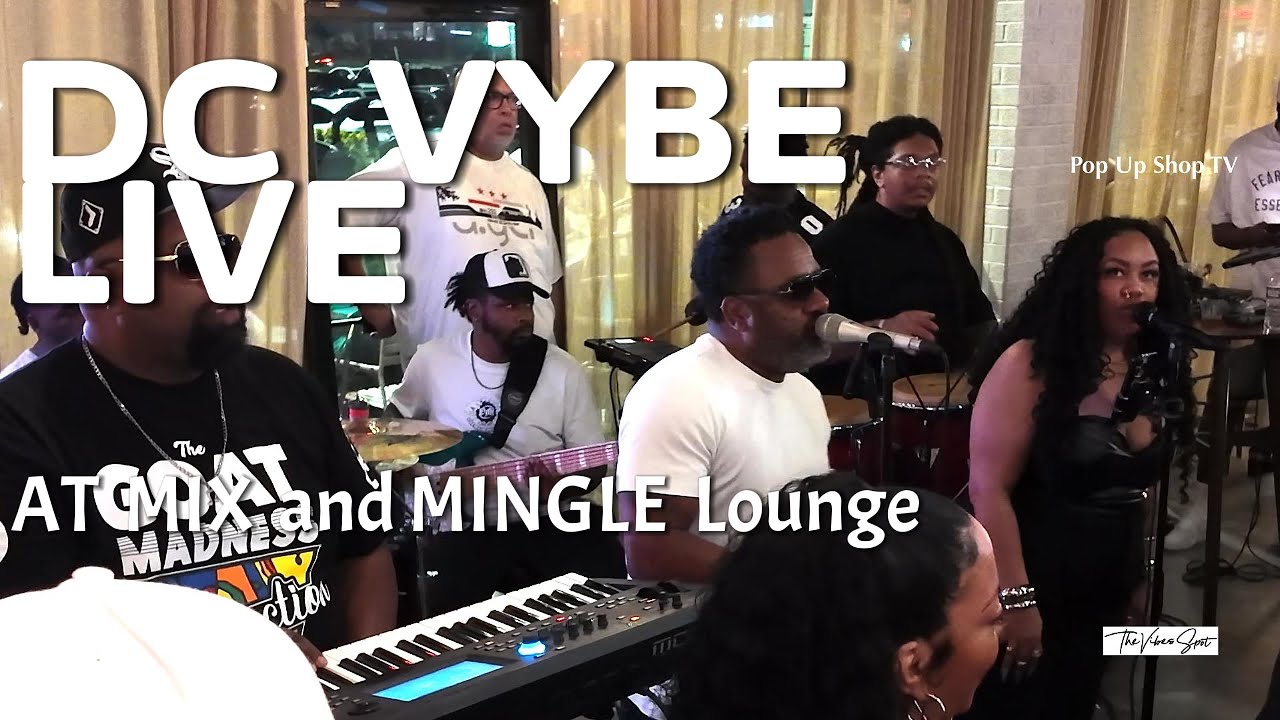 DC VYBE Live at Mix and Mingle Coffee Lounge