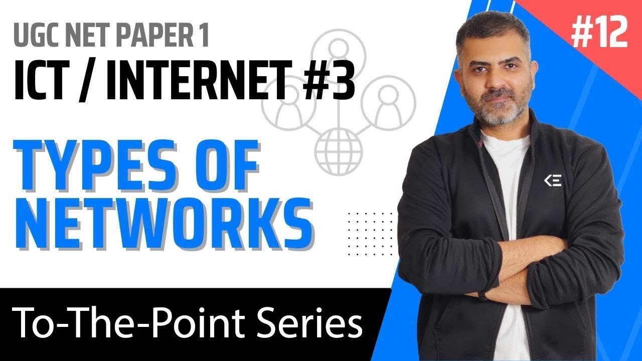 12. Types of Networks - Internet .3 - ICT | UGC NET Paper 1 | Bharat Kumar
