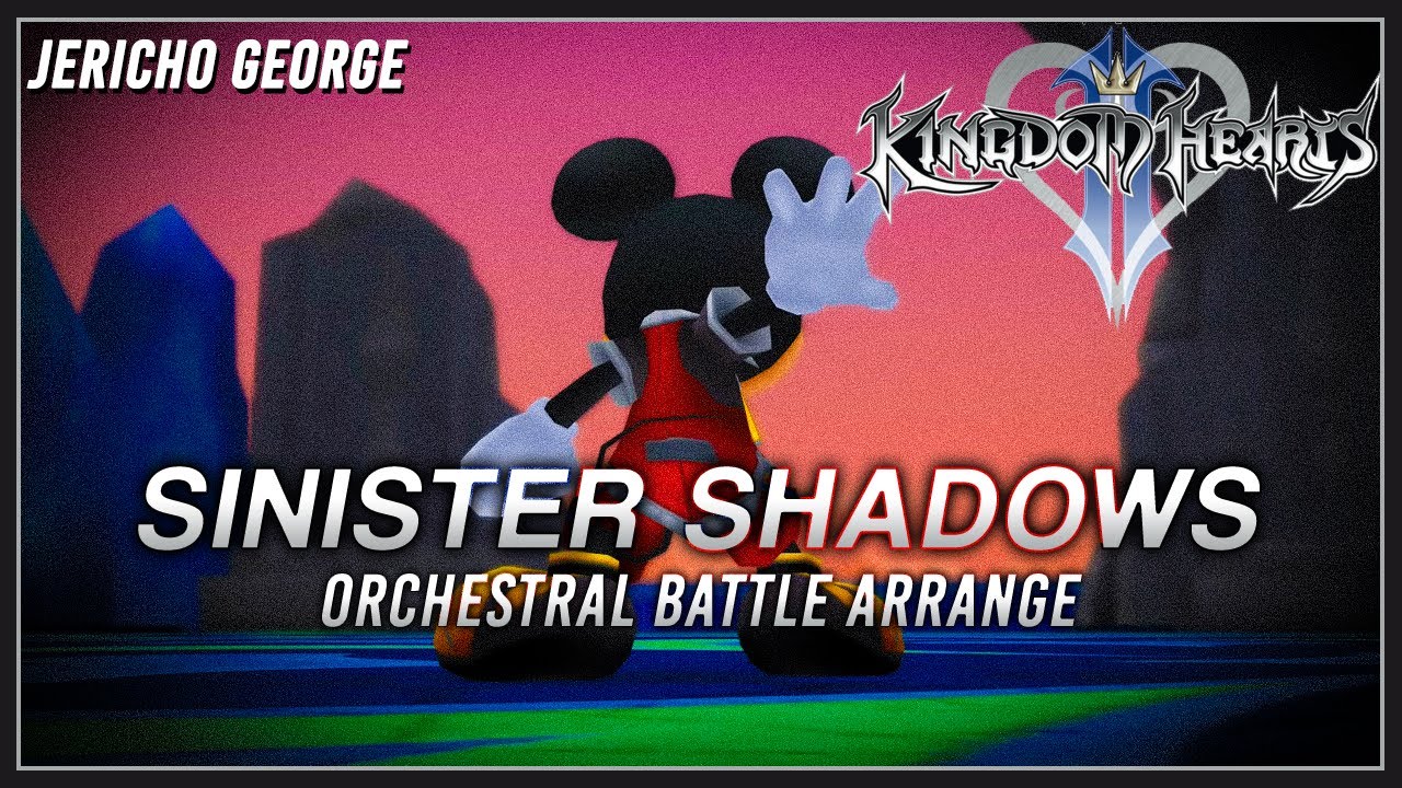 Sinister Shadows (Kingdom Hearts II) ~Orchestral Battle Arrange~