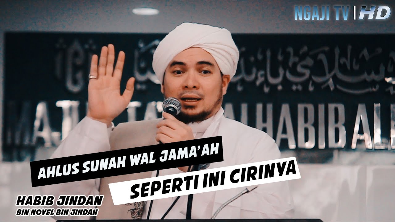 Habib Jindan Menjelaskan Tentang Ciri Ahlus Sunah Wal Jama'ah Yang Sesungguhnya