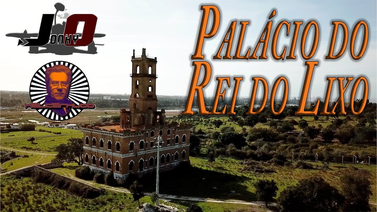 Palácio do Rei do Lixo - with Hélder Hugo Gonçalves