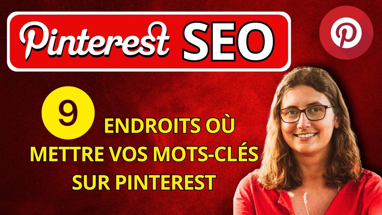 Pinterest SEO : Découvrez 9 endroits où mettre vos mots-clés sur Pinterest