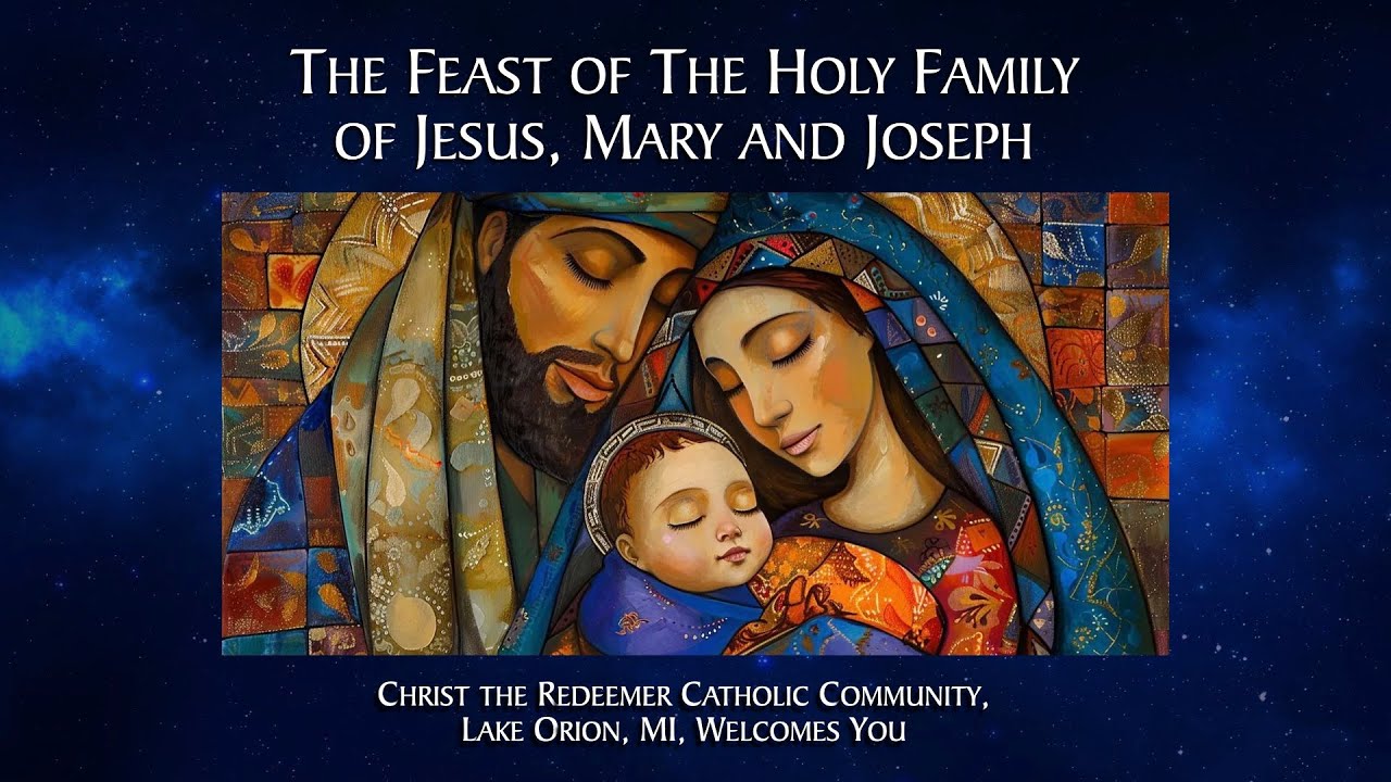 CTR-LO LIVE-STREAMED MASS: FEAST OF THE HOLY FAMILY OF JESUS, MARY AND JOSEPH 12-27&28, 2025