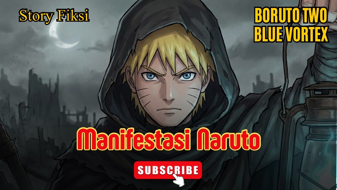 MANIFESTASI NARUTO…BORUTO TWO BLUE VORTEX EPS 32 STORY FIKSI