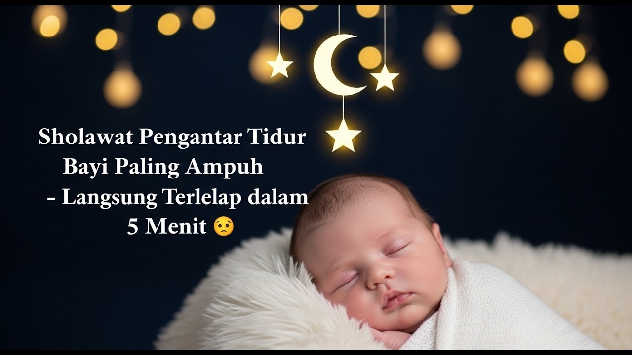 Edisi Terupdate 2026: Sholawat Pengantar Tidur Bayi Paling Dicari