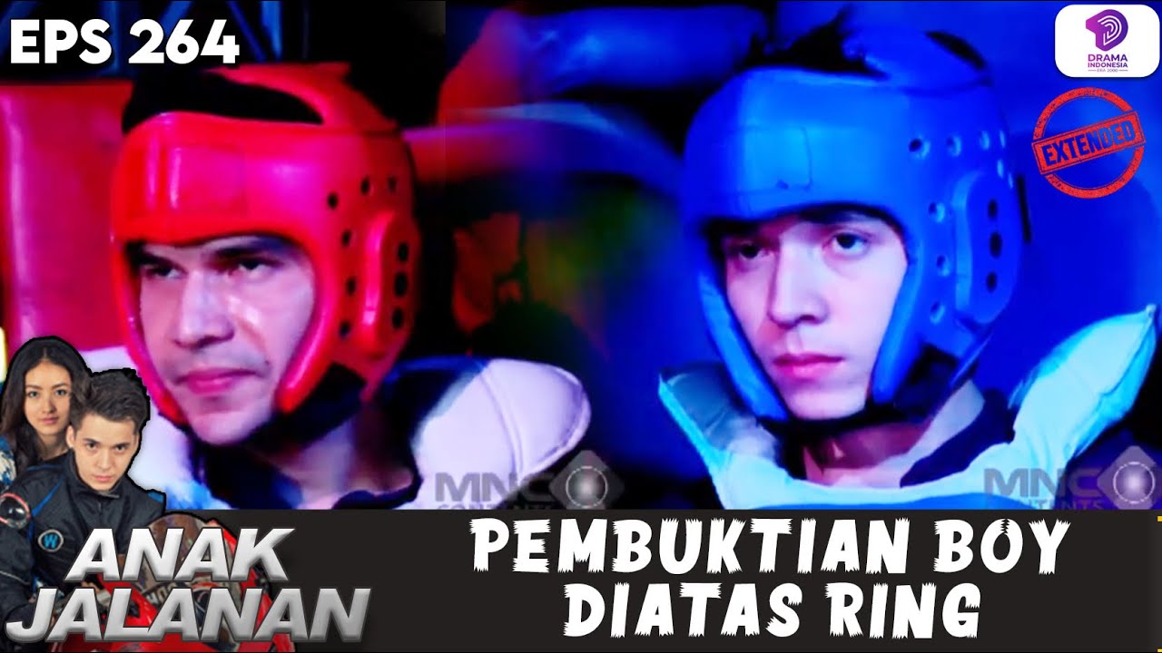 KEMBALI KE RING! BOY TUNJUKKAN SIAPA JAGOANNYA DI RING TINJU!! | ANAK JALANAN EXTENDED | EPS.264