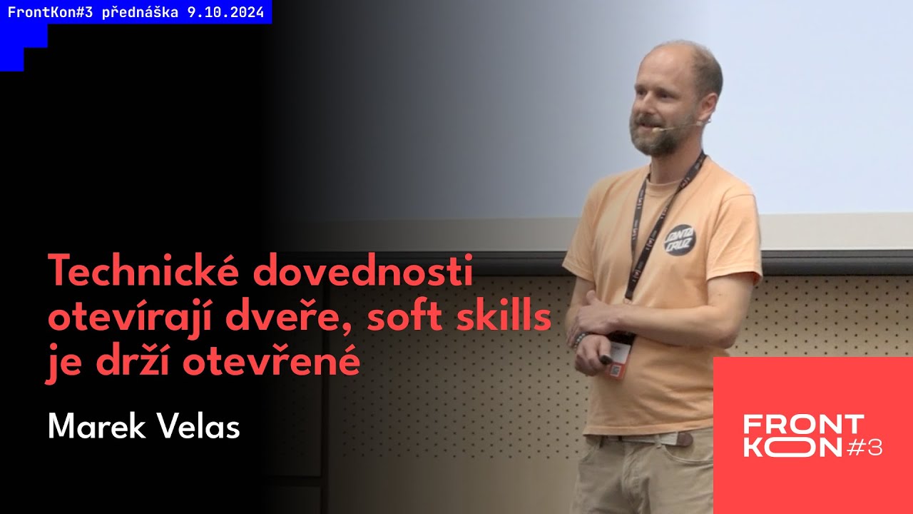 Marek Velas - Technické dovednosti otevírají dveře, soft skills je drží otevřené