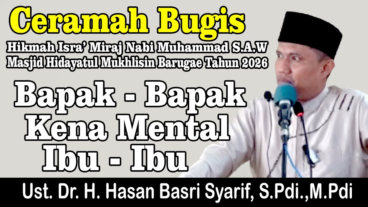 CERAMAH BUGIS USTADZ HASAN BASRI || ISTRI TUKANG NGOMEL #ceramahbugis #ustadzviral
