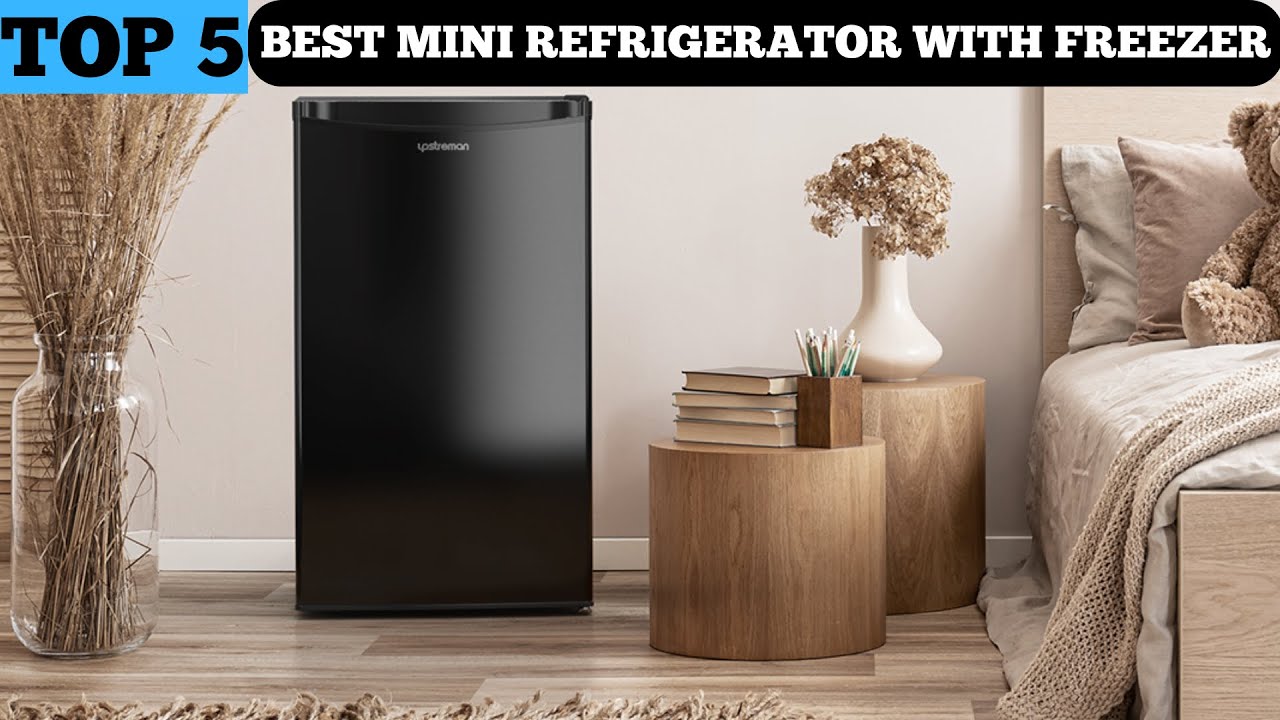 TOP 5 BEST MINI REFRIGERATOR WITH FREEZER in 2025