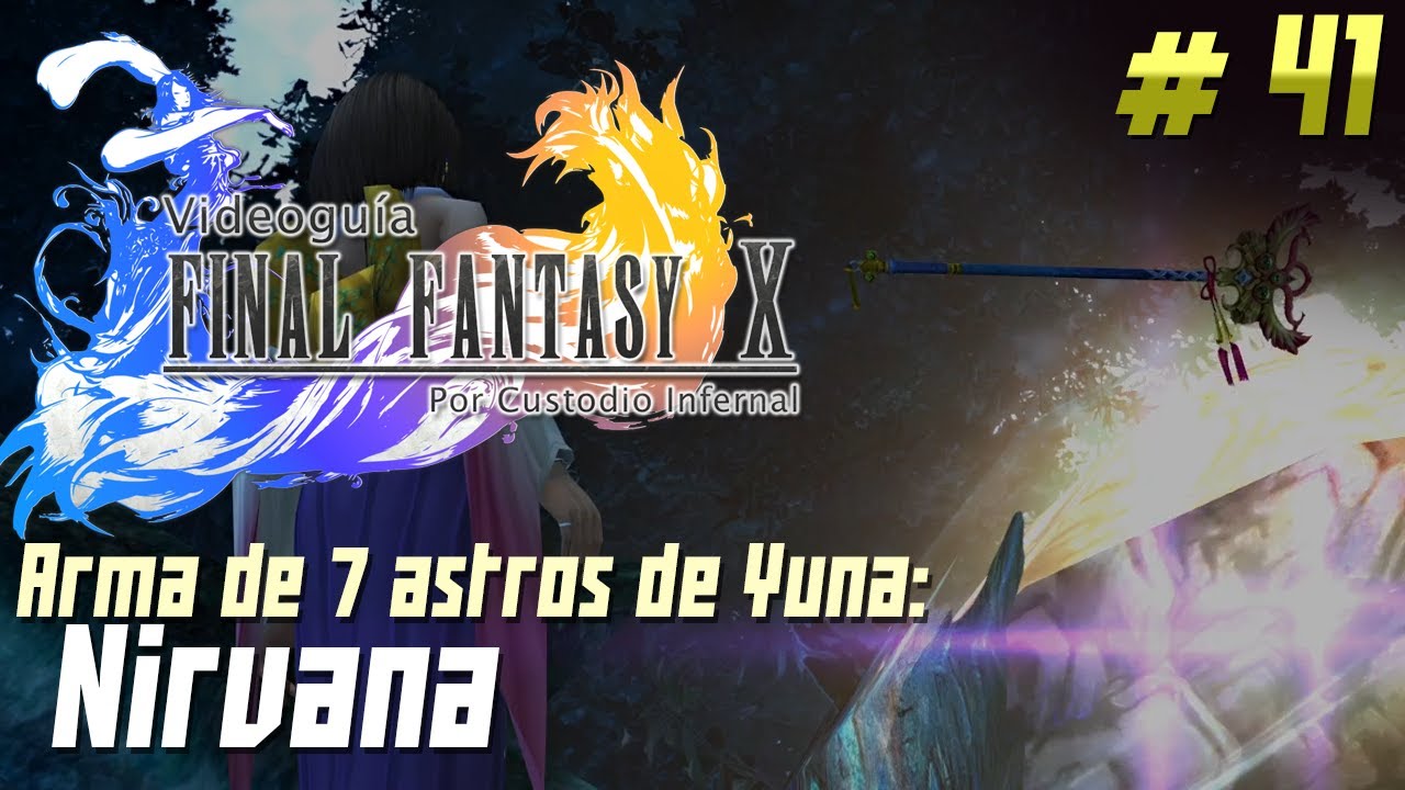 Guía Final Fantasy X | Parte 41: Obtener Nirvana - Arma de 7 astros de Yuna