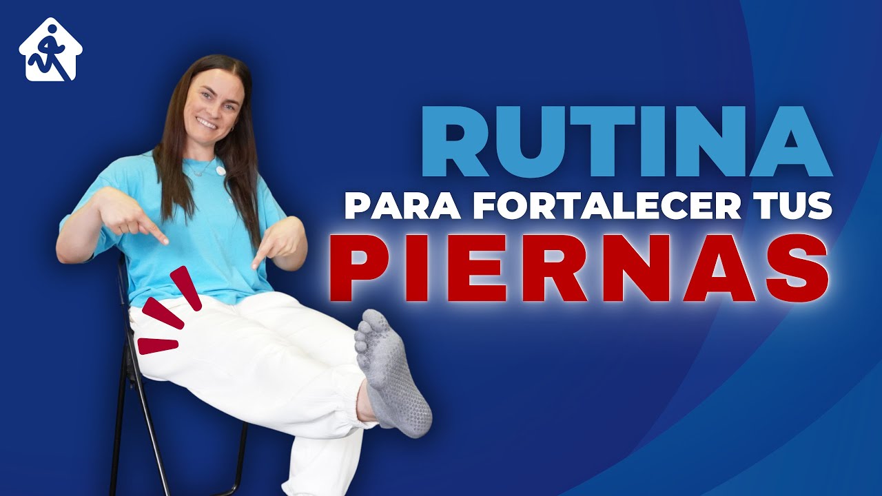 EJERCICIOS PARA FORTALECER LAS PIERNAS | Rutina fácil en casa para personas mayores