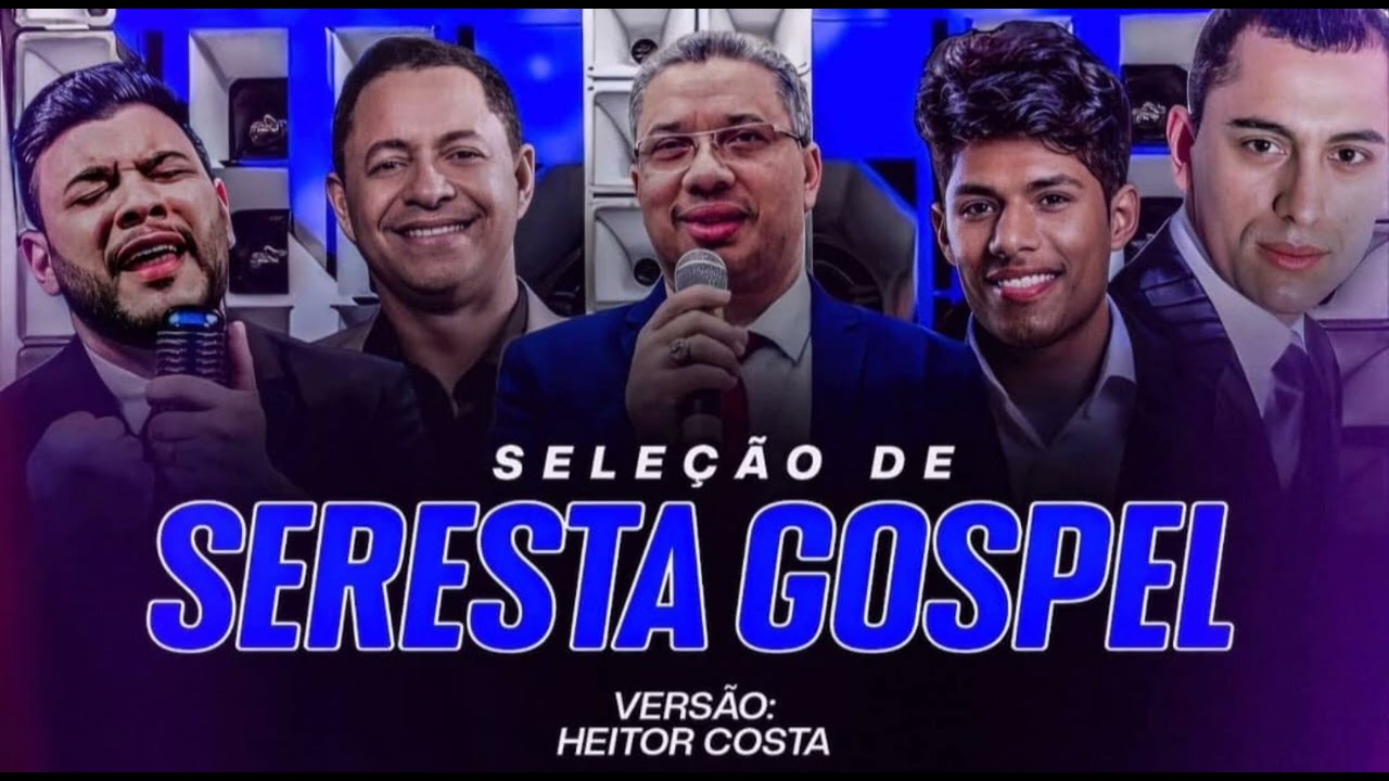 Seleção Seresta Gospel - Estilo Heitor Costa - 